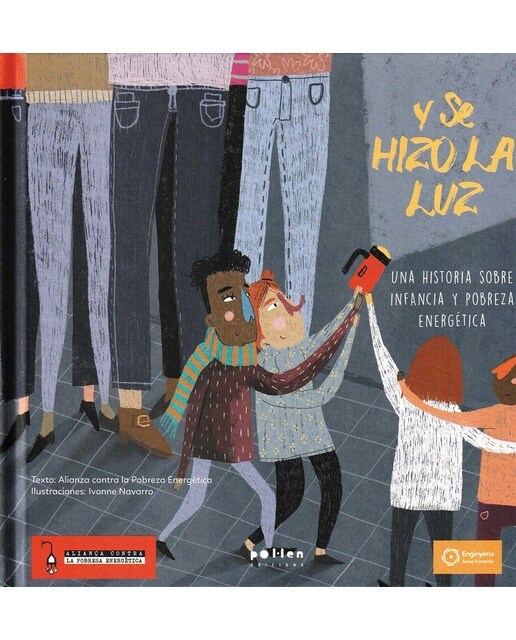 Y se hizo la luz: Una historia sobre infancia y pobreza energética