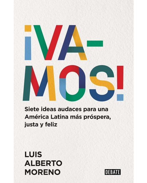 ¡Vamos!: Siete ideas audaces para una América Latina más próspera, justa y feliz (Capa mole) 1