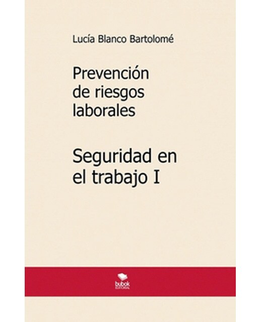 Prevención de riesgos laborales. Seguridad en el trabajo i. 4ª edición