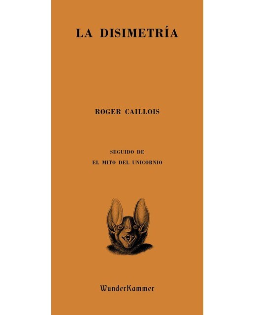 La disimetría: Seguido de El mito del unicornio (Capa mole) 1