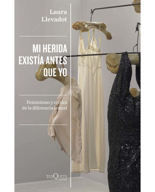 Mi herida existía antes que yo: Feminismo y crítica de la diferencia sexual (Capa mole com abas) 1