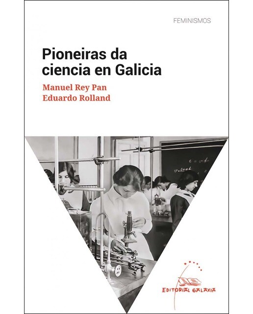 Pioneiras da ciencia en Galicia (Capa mole com abas) 1
