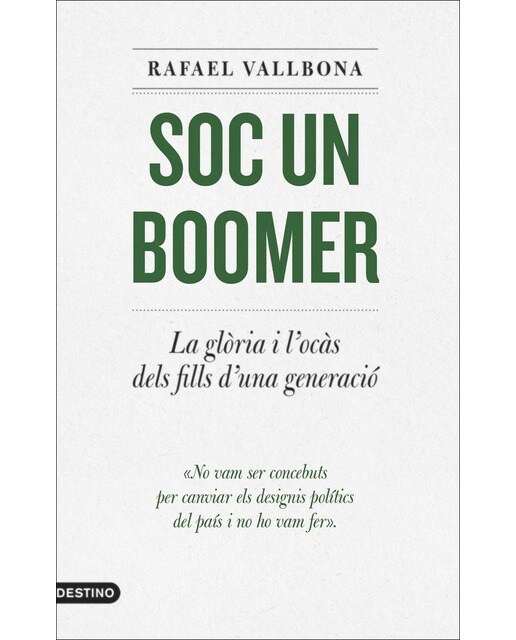 Imagem 0 de Soc un boomer: La glòria i l'ocàs dels fills d'una generació(Tapa blanda)