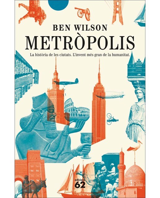 Metròpolis: La història de les ciutats. L'invent més gran de la humanitat (Capa mole com abas) 1