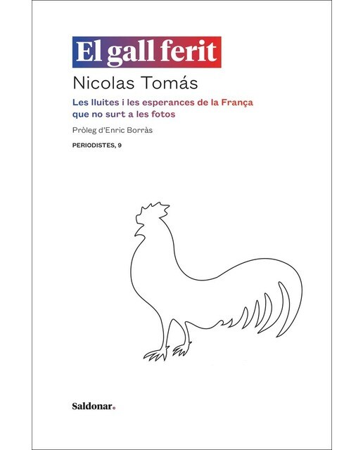 El gall ferit: les lluites i les esperances de la frança que no surt a les fotos 1