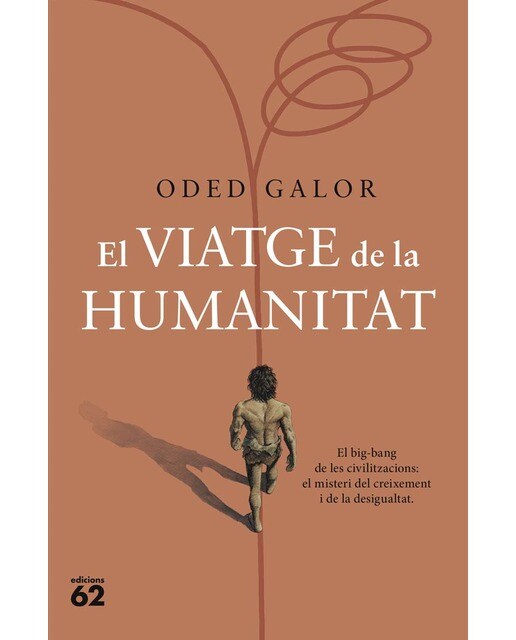 El viatge de la humanitat: El big-bang de les civilitzacions: el misteri del creixement i de la desigualtat(Tapa dura) 1