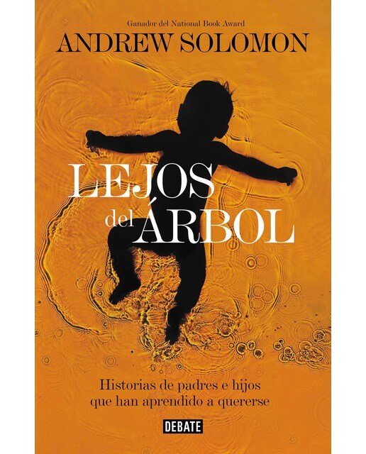 Lejos del árbol: Historias de padres e hijos que han aprendido a quererse(Tapa blanda) 1