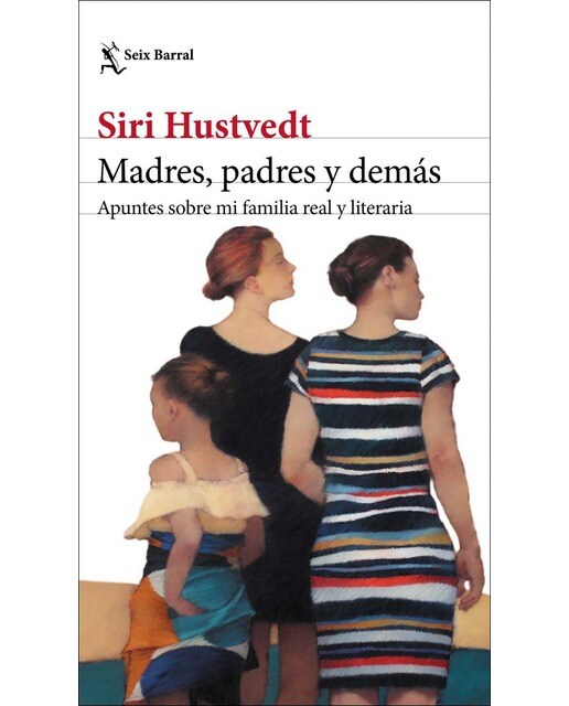 Imagem 0 de Madres, padres y demás: Apuntes sobre mi familia real y literaria (Capa mole com abas)