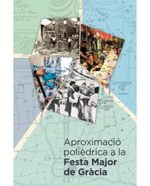 Aproximació polièdrica a la festa major de gràcia(Tapa blanda) 1