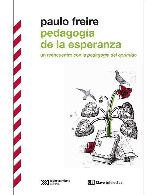 Pedagogía de la esperanza: Un reencuentro con la pedagogía del oprimido 1