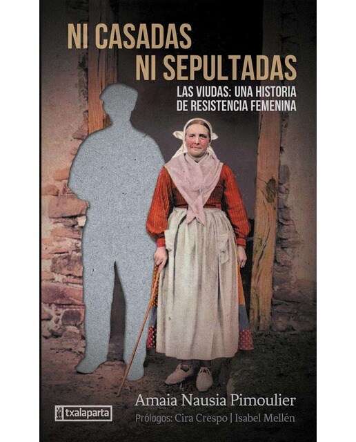 Ni casadas ni sepultadas: Las viudas: una historia de resistencia femenina (Capa mole com abas) 1