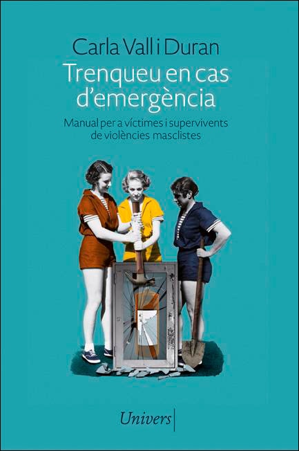 Trenqueu en cas d'emergència: Manual per a víctimes i supervivents de violències masclistes(Tapa blanda) 1