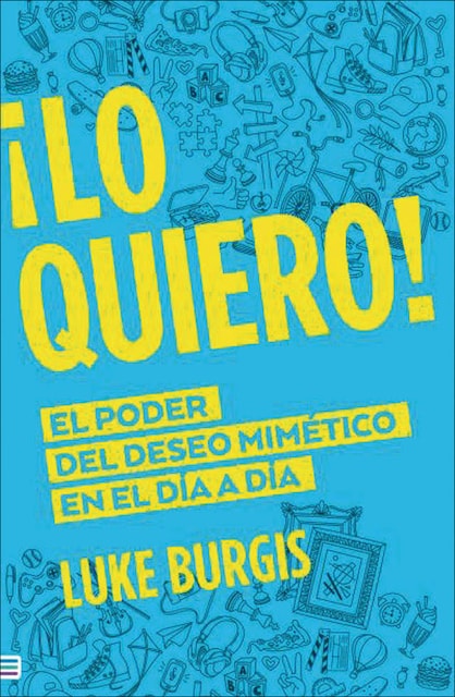 Imagem 0 de ¡Lo quiero!: El poder del deseo mimético (Capa mole)