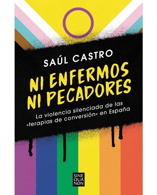 Ni enfermos ni pecadores: La violencia silenciada de las «terapias de conversión» en España (Capa mole) 1