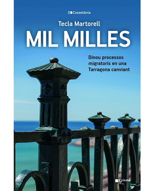 Mil milles: Divuit processos migratoris en una Tarragona canviant (Capa mole) 1