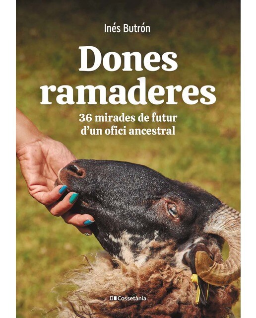 Dones ramaderes: 36 mirades de futur d'un ofici ancestral(Tapa blanda) 1