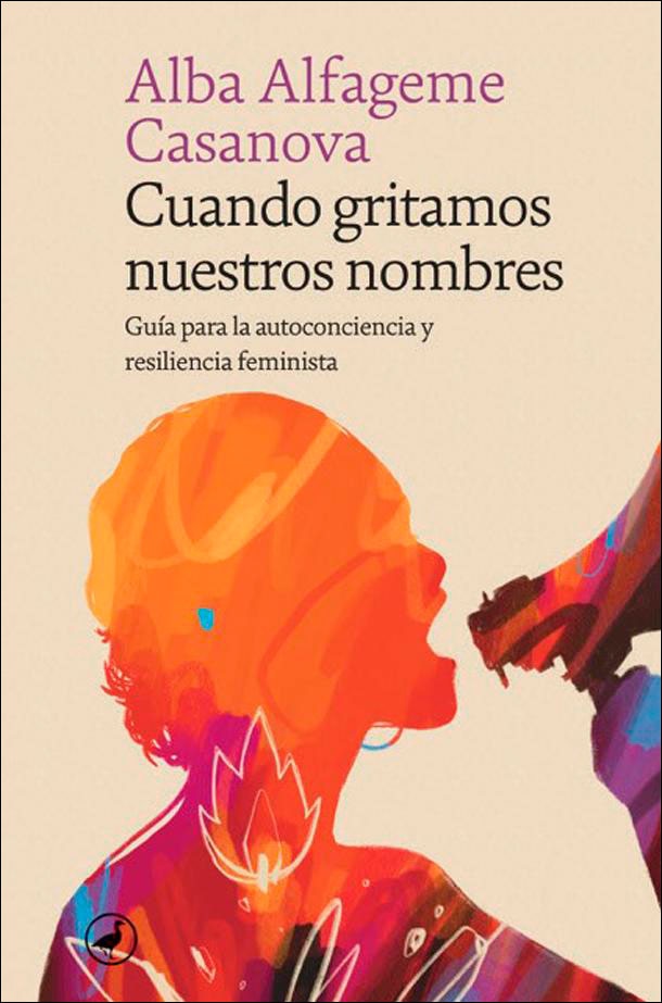Imagem 0 de Cuando gritamos nuestros nombres: Guía para la autoconciencia y resiliencia feminista(Tapa blanda)