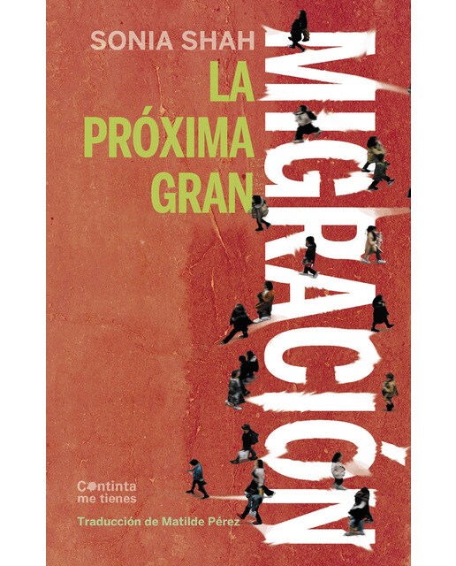 La próxima gran migración: la historia del movimiento en un planeta inestable(Tapa blanda con solapas) 1