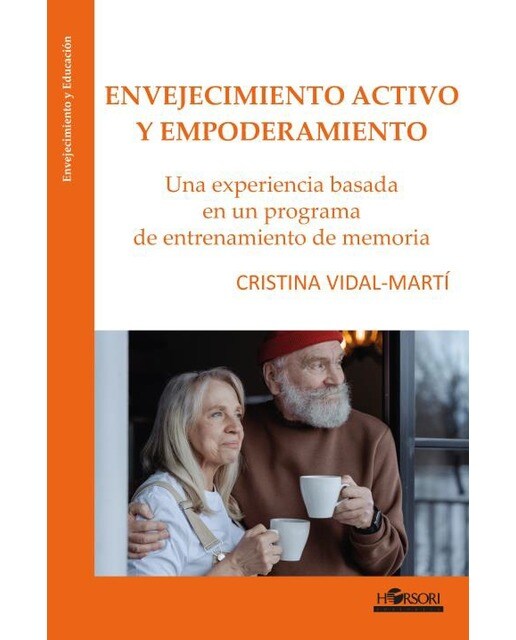 Envejecimiento activo y empoderamiento: Una experiencia basada en un programa de entrenamiento de memoria 1