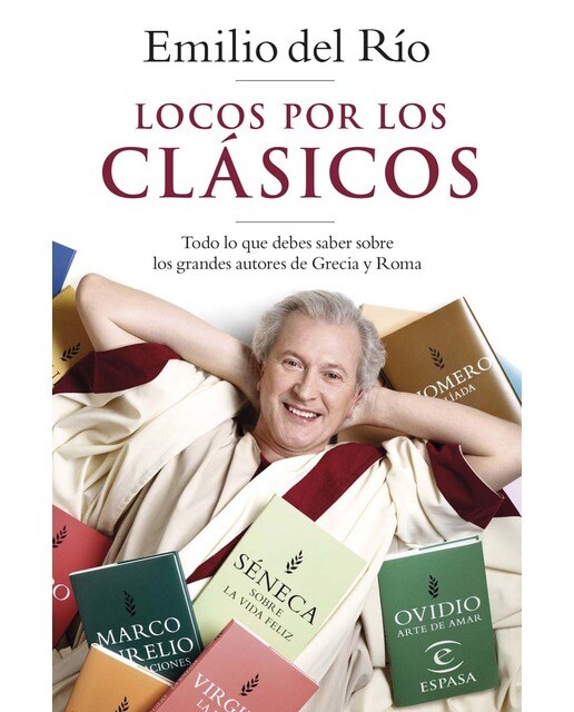 Imagem 0 de Locos por los clásicos: Todo lo que debes saber sobre los grandes autores de Grecia y Roma (Capa mole com abas)
