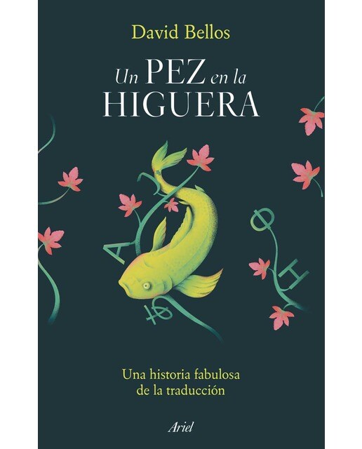 Un pez en la higuera: Una historia fabulosa de la traducción (Capa mole com abas) 1