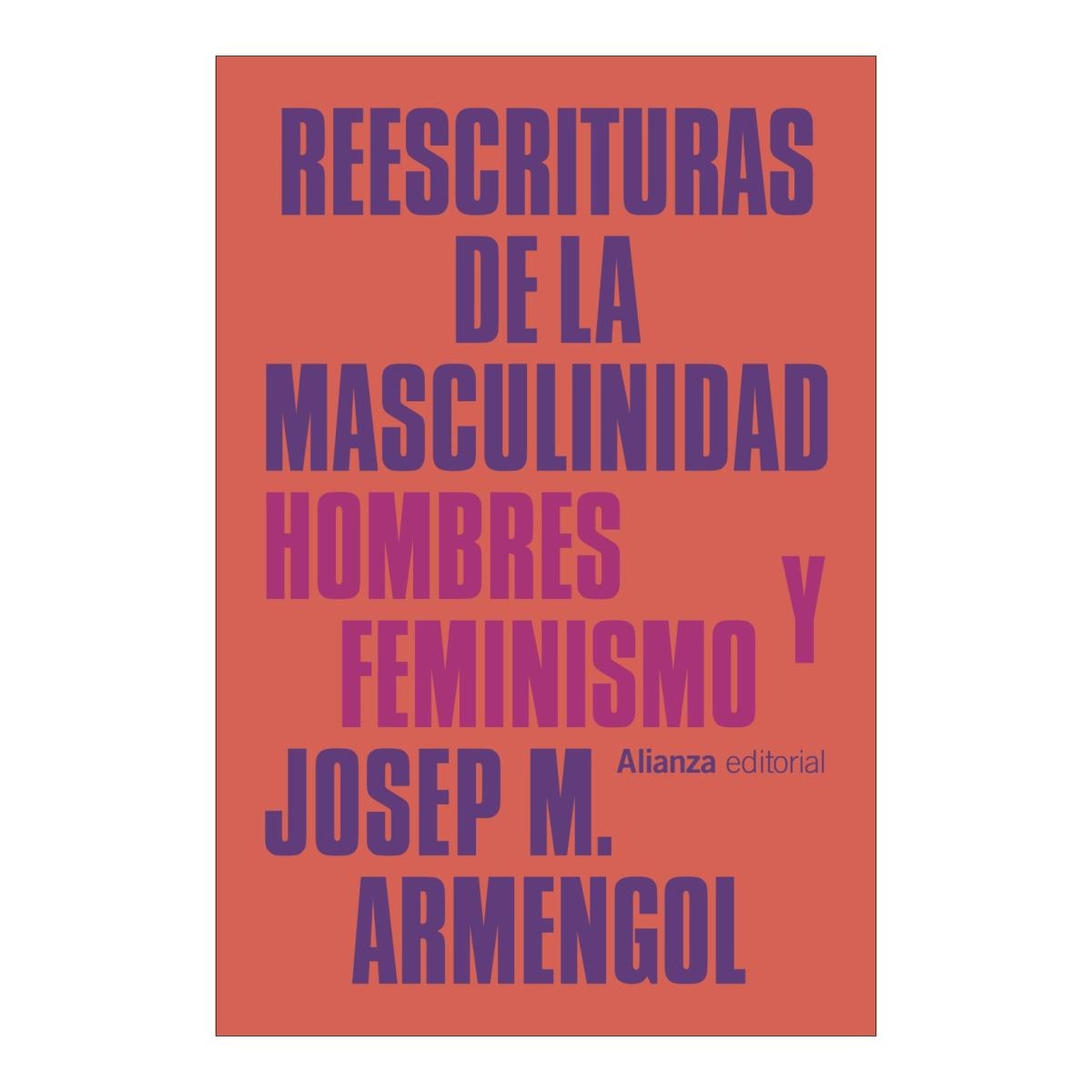 Reescrituras de la masculinidad: Hombres y feminismo (Capa mole com abas) 1