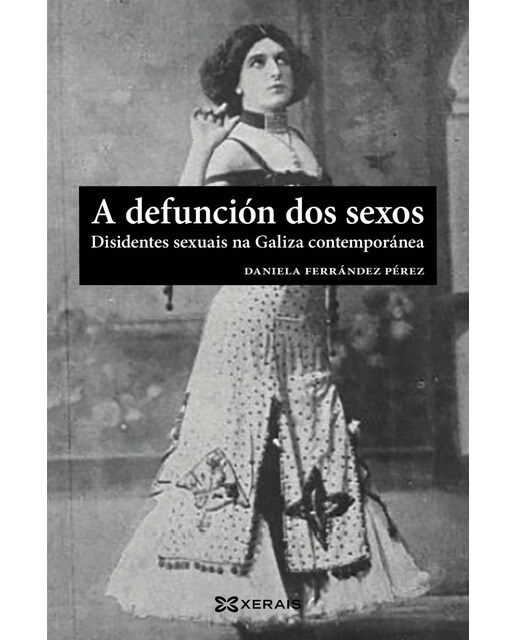A defunción dos sexos: Disidentes sexuais na Galiza contemporánea (Capa mole com abas) 1