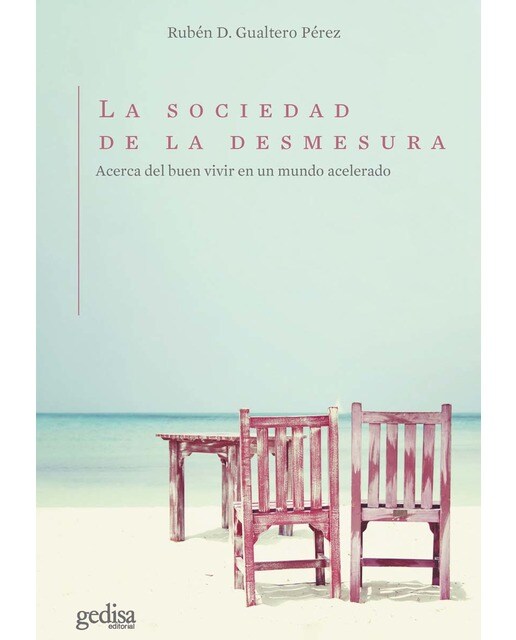 La sociedad de la desmesura: Acerca del buen vivir en un mundo acelerado (Capa mole com abas) 1
