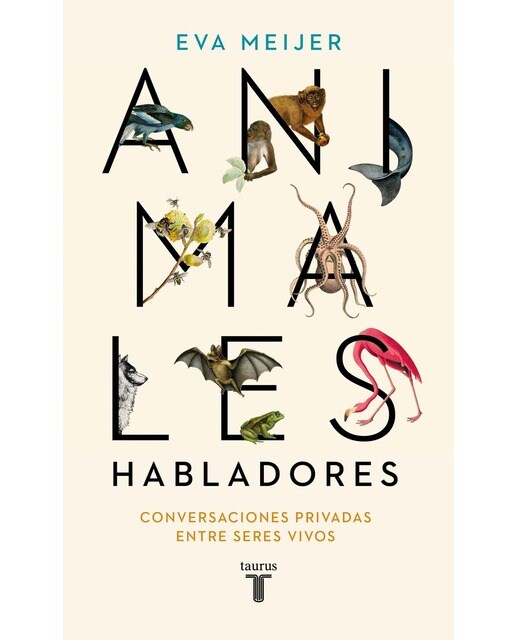 Imagem 0 de Animales habladores: Conversaciones privadas entre seres vivos(Tapa blanda)