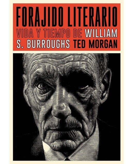 Forajido literario: Vida y tiempo de william s. Burroughs(Tapa dura) 1