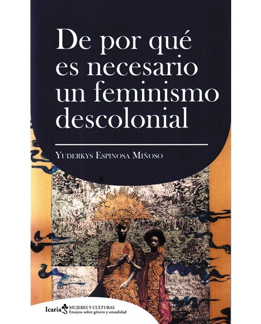 De por que es necesario un feminismo descolonial(Tapa blanda) 1