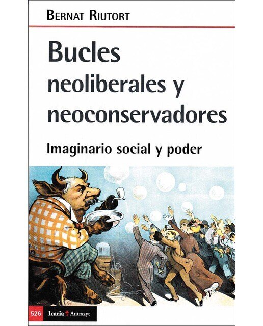 Bucles neoliberales y neoconservadores: Imaginario social y poder(Tapa blanda) 1