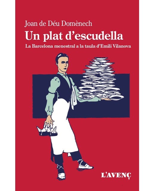 Un plat d'escudella: La Barcelona menestral a taula amb Emili Vilanova (Capa mole) 1