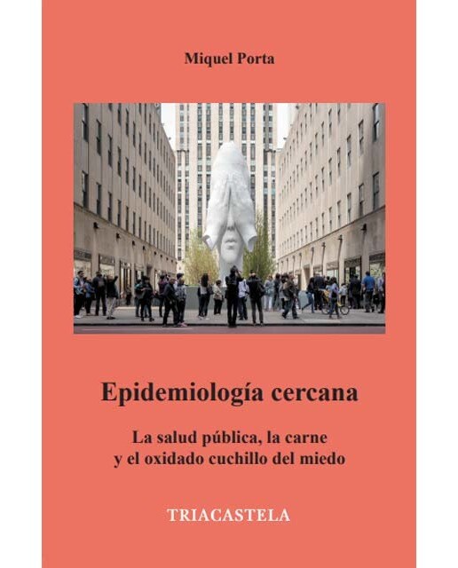 Epidemiología cercana: La salud pública, la carne y el oxidado cuchillo del miedo(Tapa blanda) 1