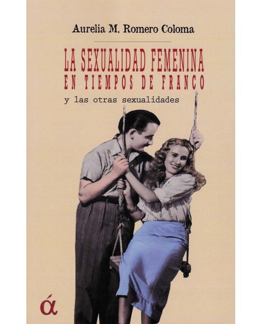 La sexualidad femenina en tiempos de franco 1