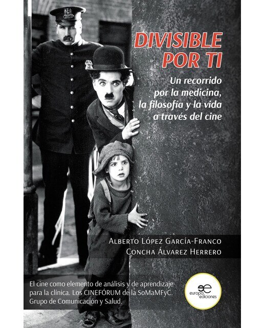 DIVISIBLE POR TI: Un recorrido por la medicina, la filosofía y la vida a través del cine 1