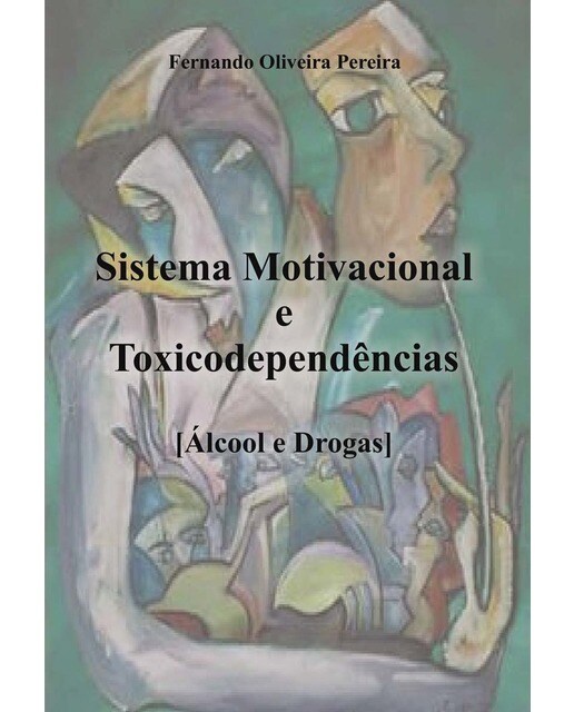 Sistema motivacional e toxicodependências