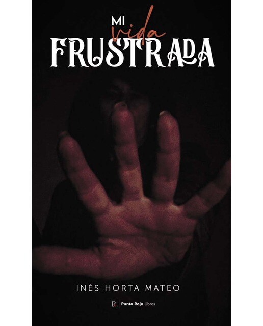 Mi vida frustrada 1