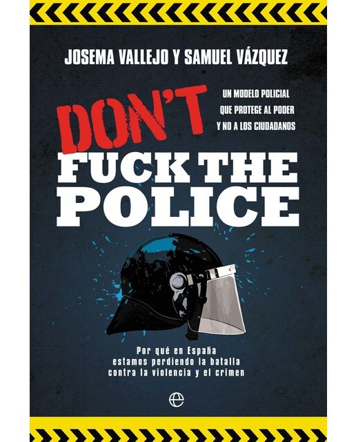 Imagem 0 de Don't fuck the police: Un modelo policial que protege al poder y no a los ciudadanos (Capa mole com abas)