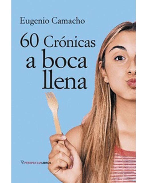 60 Crónicas a boca llena 1