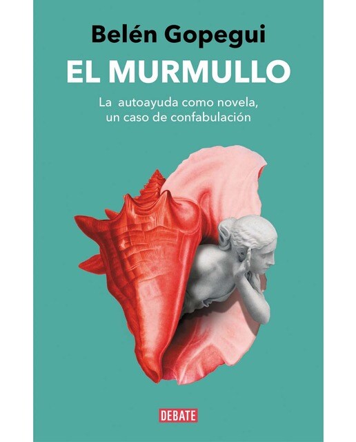 El murmullo: La  autoayuda como novela, un caso de confabulación (Capa mole) 1