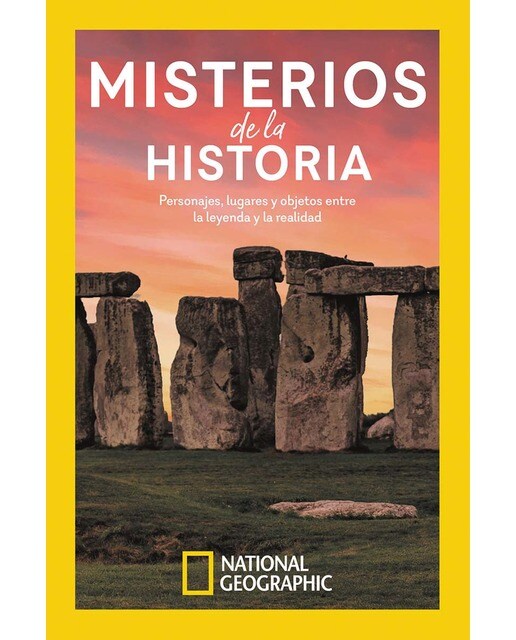Misterios de la historia: Las historias de guerreros míticos, civilizaciones perdidas y lugares encantados