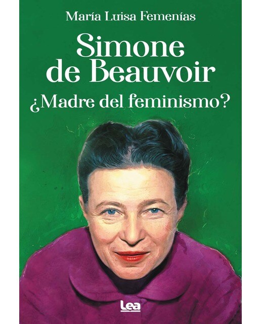 Simone de Beauvoir. ¿Madre del feminismo? (Capa mole) 1