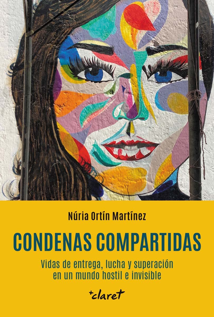 Condenas Compartidas: Vidas de entrega, lucha y superación en un mundo hostil e invisible 1