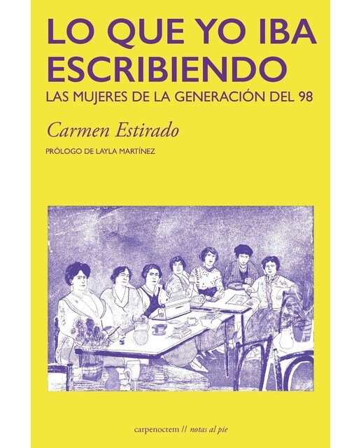 Lo que yo iba escribiendo: Las mujeres de la generación del 98 1