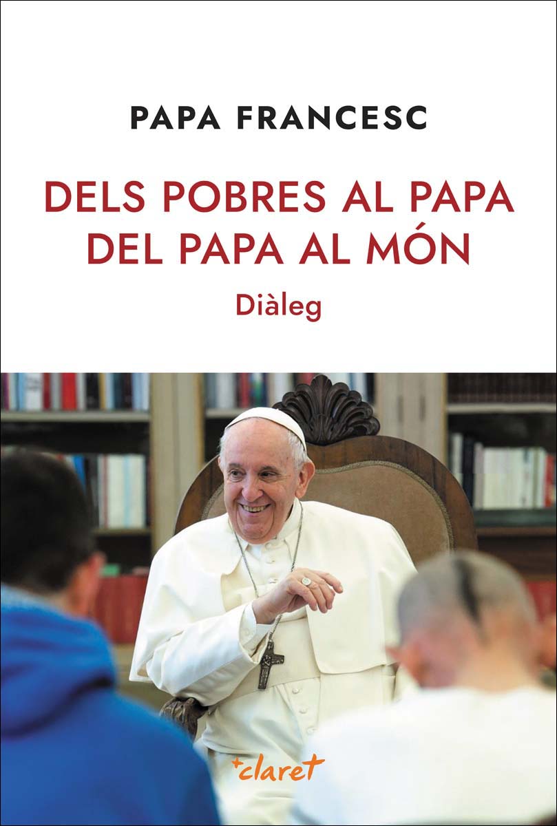 Dels pobres al Papa, del Papa al món 1