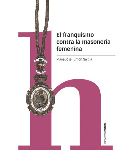 El franquismo contra la masonería femenina