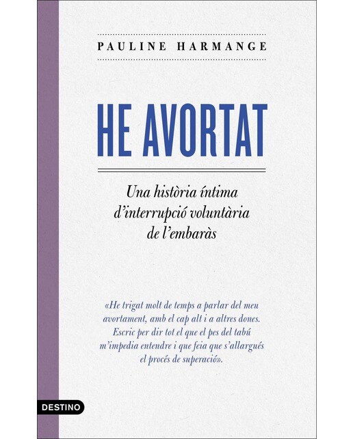 He avortat: Una història íntima sobre la interrupció voluntària de l'embaràs (Capa mole) 1