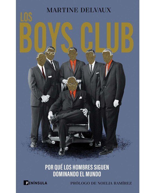 Los boys club: Por qué los hombres siguen dominando el mundo (Capa mole com abas) 1