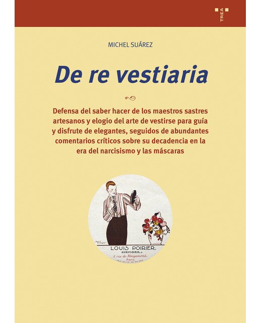 «De re vestiaria»: Defensa del saber hacer de los maestros sastres artesanos y el elogio del arte de vestirse para guía y d
